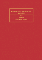 Cover for Albumin: Structure, Function and Uses