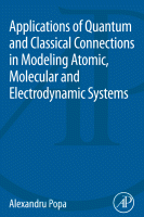 Cover for Applications of Quantum and Classical Connections in Modeling Atomic, Molecular and Electrodynamic Systems