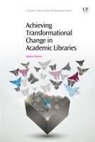 Cover for Achieving Transformational Change in Academic Libraries