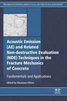 Cover for Acoustic Emission (AE) and Related Non-destructive Evaluation (NDE) Techniques in the Fracture Mechanics of Concrete