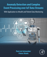 Cover for Anomaly Detection and Complex Event Processing over IoT Data Streams