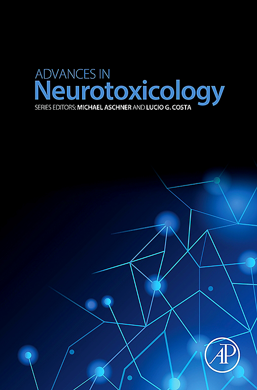 Go to book series home page - Advances in Neurotoxicology