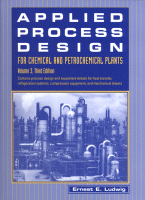 Go to book series home page - Applied Process Design for Chemical & Petrochemical Plants