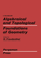 Cover for Algebraical and Topological Foundations of Geometry