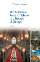 Cover for The Academic Research Library in a Decade of Change