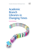 Cover for Academic Branch Libraries in Changing Times