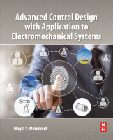 Cover for Advanced Control Design with Application to Electromechanical Systems