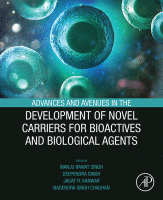 Cover for Advances and Avenues in the Development of Novel Carriers for Bioactives and Biological Agents